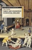 Family and Household in Medieval England