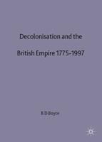 Decolonisation and the British Empire, 1775-1997