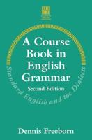 A Course Book in English Grammar : Standard English and the Dialects