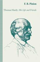 Thomas Hardy: His Life and Friends