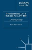 Women and Sexual Love in the British Novel, 1740-1880 : A 'Craving Vacancy'