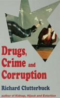 Drugs, Crime and Corruption: Thinking the Unthinkable