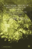 An Economic History of Twentieth-Century Latin America. Vol. 3 Industrialization and the State in Latin America - The Postwar Years
