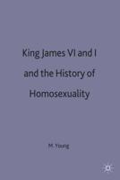 James VI and I and the History of Homosexuality