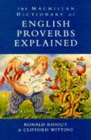 The Macmillan Dictionary of English Proverbs Explained