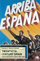 Twentieth-Century Spain : Politics and Society, 1898-1998
