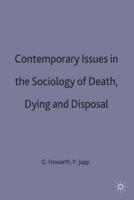 Contemporary Issues in the Sociology of Death, Dying and Disposal