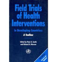 Field Trials of Health Interventions in Developing Countries
