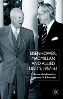 Eisenhower, Macmillan, and Allied Unity, 1957-1961