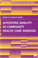 Achieving Quality in Community Care Nursing
