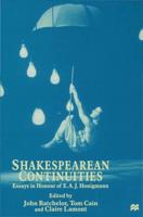 Shakespearean Continuities : Essays in Honour of E. A. J. Honigmann