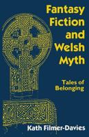 Fantasy Fiction and Welsh Myth : Tales of Belonging