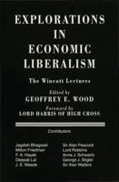 Explorations in Economic Liberalism : The Wincott Lectures