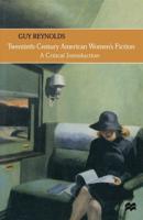 Twentieth-Century American Women's Fiction : A Critical Introduction