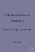 Youth, Popular Culture and Moral Panics