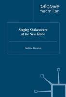 Staging Shakespeare at the New Globe