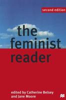The Feminist Reader : Essays in Gender and the Politics of Literary Criticism