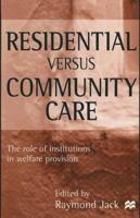 Residential versus Community Care : The Role of Institutions in Welfare Provision