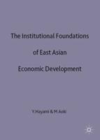 The Institutional Foundations of East Asian Economic Development