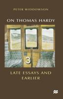 On Thomas Hardy : Late Essays and Earlier