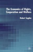 The Economics of Rights, Cooperation and Welfare