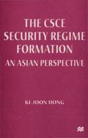 The CSCE Security Regime Formation : An Asian Perspective
