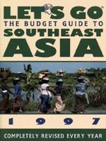 The Budget Guide to Southeast Asia 1997