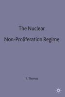 The Nuclear Non-Proliferation Regime