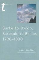 Burke to Byron, Barbauld to Baillie, 1790-1830