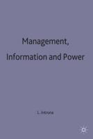 Management, Information and Power : A narrative of the involved manager