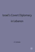 Israeli Covert Diplomacy in Lebanon