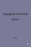 Scapegoats and Social Actors