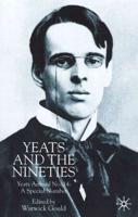 Yeats and the Nineties. No. 14 a Special Number