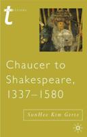 Chaucer to Shakespeare, 1337-1580