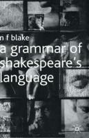 A Grammar of Shakespeare's Language