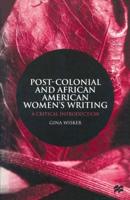 Post-Colonial and African American Women's Writing : A Critical Introduction
