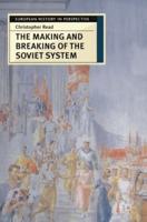 The Making and Breaking of the Soviet System: An Interpretation