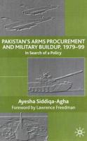 Pakistan's Arms Procurement and Military Buildup, 1979-99