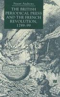 The British Periodical Press and the French Revolution, 1789-99