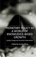 Monetary Policy in a World of Knowledge-Based Growth, Quality Change and Uncertain Measurement