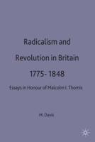 Radicalism and Revolution in Britain 1775-1848