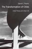 The Transformation of Cities : Urban Theory and Urban Life