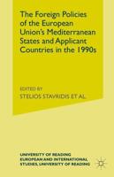 The Foreign Policies of the European Union's Mediterranean States and Applicant Countries in the 1990S