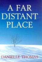 A Far Distant Place