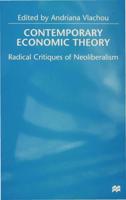 Contemporary Economic Theory : Radical Critiques of Neoliberalism