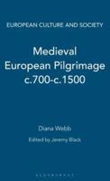 Medieval European Pilgrimage, C. 700-C. 1500