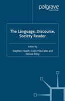 The Language, Discourse, Society Reader