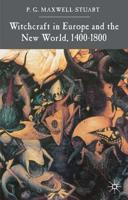 Witchcraft in Europe and the New World 1400-1800
