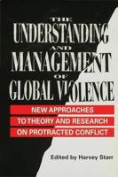 The Understanding and Management of Global Violence