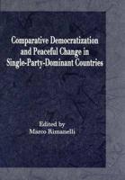 Comparative Democratization and Peaceful Change in Single Party Dominant Countries